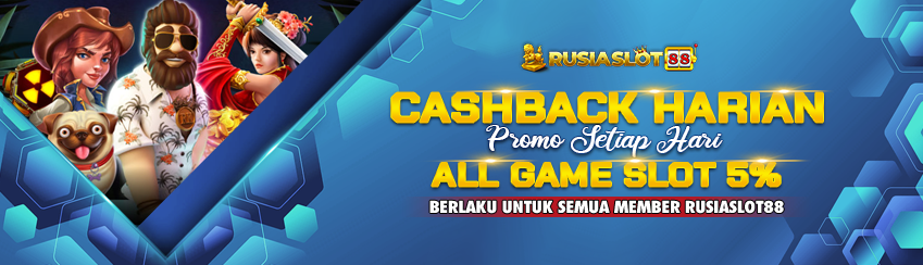 DAILY CASHBACK ALL SLOT RUSIASLOT88